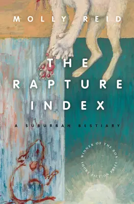 El Índice del Rapto: Un bestiario suburbano - The Rapture Index: A Suburban Bestiary