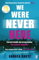 Nunca estuvimos aquí - La adictiva y enrevesada novela elegida por Reese Witherspoon para el Club del Libro que pronto se convertirá en una gran película de Netflix. - We Were Never Here - The addictively twisty Reese Witherspoon Book Club pick soon to be a major Netflix film