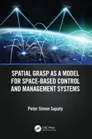 El agarre espacial como modelo de sistemas de control y gestión basados en el espacio - Spatial Grasp as a Model for Space-based Control and Management Systems