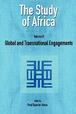 The Study of Africa Volumen 2: Global and Transnational Engagements (en inglés) - The Study of Africa Volume 2: Global and Transnational Engagements