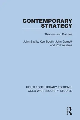 Estrategia contemporánea: Teorías y políticas - Contemporary Strategy: Theories and Policies