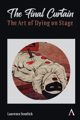 El telón final: El arte de morir en escena - The Final Curtain: The Art of Dying on Stage