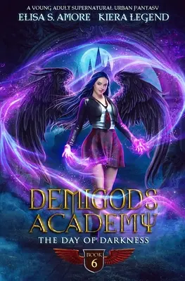 Academia De Semidioses - Libro 6: El Día De La Oscuridad - Demigods Academy - Book 6: The Day Of Darkness