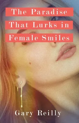 El paraíso que se esconde en las sonrisas femeninas - The Paradise That Lurks in Female Smiles