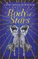 El cuerpo de las estrellas - La novela más adictiva que leerás en todo el año. - Body of Stars - Searing and thought-provoking - the most addictive novel you'll read all year