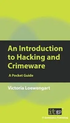 Introducción al hacking y al software delictivo: Guía de bolsillo - An Introduction to Hacking and Crimeware: A Pocket Guide