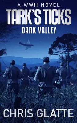 Las garrapatas de Tark El valle oscuro: Una novela de la Segunda Guerra Mundial - Tark's Ticks Dark Valley: A WWII Novel