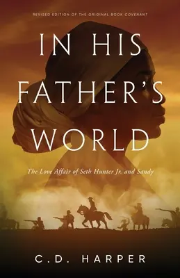 En el mundo de su padre: La historia de amor de Seth Hunter Jr. y Sandy - In His Father's World: The Love Affair of Seth Hunter Jr. and Sandy