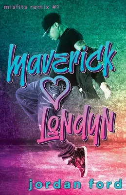 Maverick ama a Londyn: un romance prohibido entre chico malo y chica buena - Maverick Loves Londyn: A Bad Boy/Good Girl Forbidden Romance