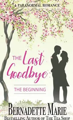 El Último Adiós: El Principio - The Last Goodbye: The Beginning