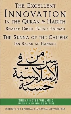 La Excelente Innovación en el Corán y los Hadices: La Sunna de los Califas - The Excellent Innovation in the Quran and Hadith: The Sunna of the Caliphs