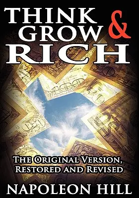 ¡Piense y Hágase Rico! La Versión Original - Think and Grow Rich!: The Original Version