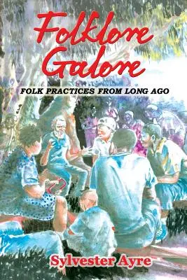 Folklore Galore: Prácticas populares de antaño - Folklore Galore: Folk Practices from Long Ago