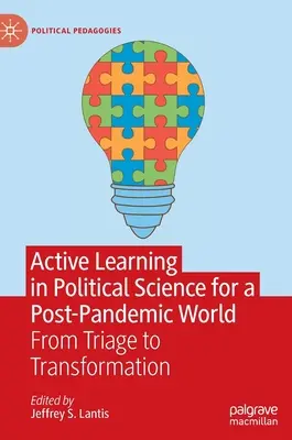 Aprendizaje activo en Ciencias Políticas para un mundo pospandémico: De la clasificación a la transformación - Active Learning in Political Science for a Post-Pandemic World: From Triage to Transformation