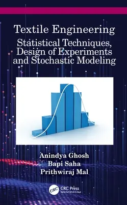 Ingeniería Textil: Técnicas estadísticas, diseño de experimentos y modelización estocástica - Textile Engineering: Statistical Techniques, Design of Experiments and Stochastic Modeling