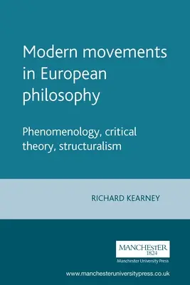 Movimientos modernos en la filosofía europea: Fenomenología, teoría crítica, estructuralismo - Modern Movements in European Philosophy: Phenomenology, Critical Theory, Structuralism