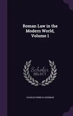 Derecho Romano en el Mundo Moderno, Volumen 1 - Roman Law in the Modern World, Volume 1