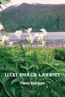 Suficiente suerte: Un viaje - Lucky Enough: A Journey