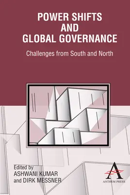 Cambios de poder y gobernanza mundial: Desafíos del Sur y del Norte - Power Shifts and Global Governance: Challenges from South and North