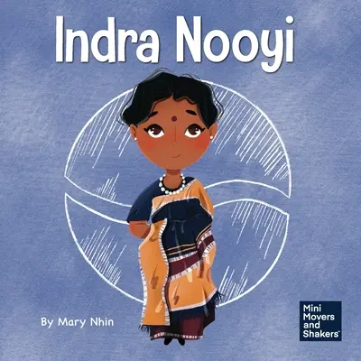 Indra Nooyi: Un libro para niños sobre cómo confiar en tus decisiones - Indra Nooyi: A Kid's Book About Trusting Your Decisions