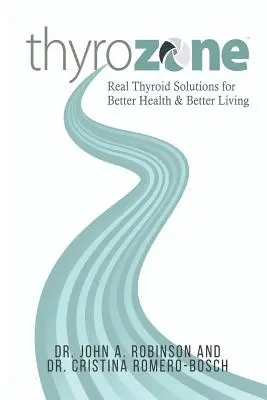 ThyroZone: Soluciones reales para la tiroides para una mejor salud y una vida mejor - ThyroZone: Real Thyroid Solutions for Better Health and Better Living