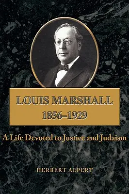 Louis Marshall 1856-1929 - Louis Marshall: 1856-1929