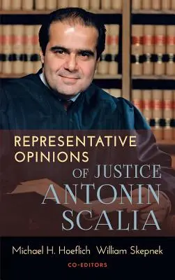 Opiniones representativas del Juez Antonin Scalia - Representative Opinions of Justice Antonin Scalia