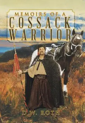 Memorias de un guerrero cosaco - Memoirs of a Cossack Warrior