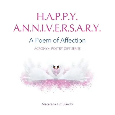 Feliz Aniversario: Un Poema de Afecto - Happy Anniversary: A Poem of Affection