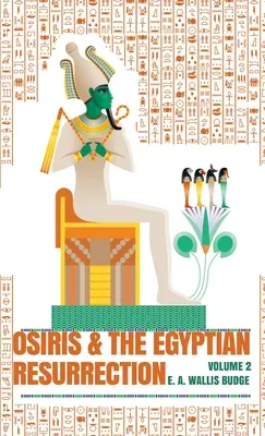 Osiris y la resurrección egipcia, Vol. 2 Tapa dura - Osiris and the Egyptian Resurrection, Vol. 2 Hardcover