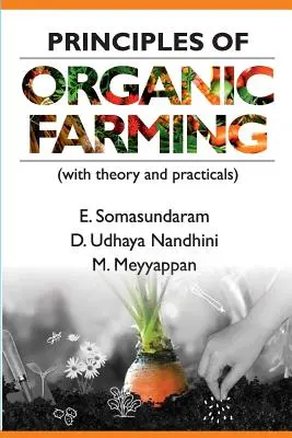 Principios de la agricultura ecológica: (Con teoría y práctica) - Principles of Organic Farming: (With Theory and Practicals)