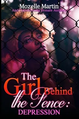 Girl Behind the Fence: Depresión - Girl Behind the Fence: Depression