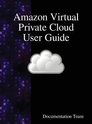 Guía del usuario de Amazon Virtual Private Cloud - Amazon Virtual Private Cloud User Guide