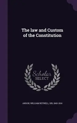 El Derecho y la Costumbre de la Constitución - The law and Custom of the Constitution