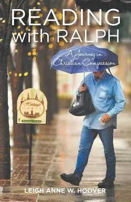 Leer con Ralph - Un viaje por la compasión cristiana - Reading with Ralph - A Journey in Christian Compassion