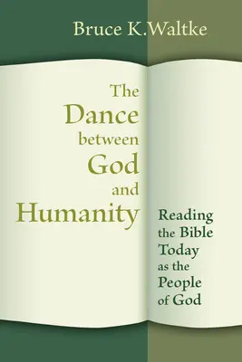 Danza entre Dios y la Humanidad: Leer la Biblia hoy como pueblo de Dios - Dance Between God and Humanity: Reading the Bible Today as the People of God