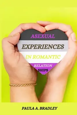 Experiencias asexuales en las relaciones románticas - Asexual experiences in romantic relationships