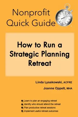 Guía rápida para organizaciones sin ánimo de lucro: Cómo organizar un retiro de planificación estratégica - Nonprofit Quick Guide: How to Run a Strategic Planning Retreat