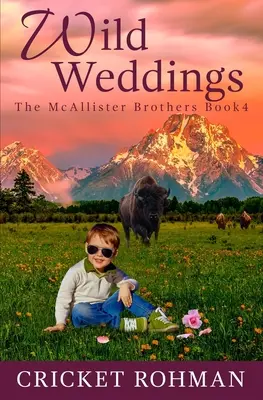 Bodas salvajes: Una aventura romántica del Oeste - Wild Weddings: A Romantic Western Adventure
