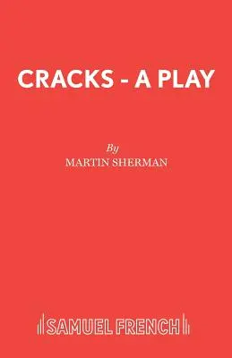 Cracks - Una obra de teatro - Cracks - A Play