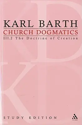 Dogmática de la Iglesia, Estudio Edición 15: La doctrina de la creación III.2 § 45-46 - Church Dogmatics Study Edition 15: The Doctrine of Creation III.2 § 45-46