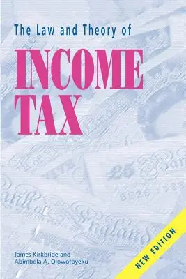 Ley y teoría del impuesto sobre la renta - The Law and Theory of Income Tax