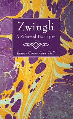 Zwinglio: un teólogo reformado - Zwingli: A Reformed Theologian