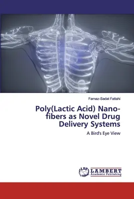 Nanofibras de poli(ácido láctico) como nuevos sistemas de administración de fármacos - Poly(Lactic Acid) Nano-fibers as Novel Drug Delivery Systems