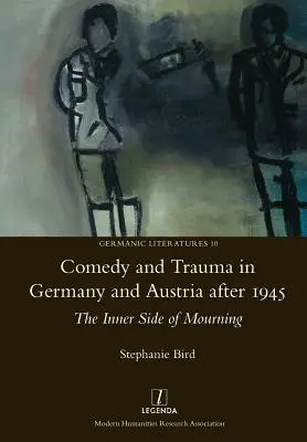 Comedia y trauma en Alemania y Austria después de 1945: La cara interior del luto - Comedy and Trauma in Germany and Austria After 1945: The Inner Side of Mourning