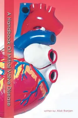 Manual de valvulopatía mitral - A Handbook of Mitral Valve Disease