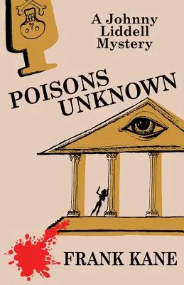 Venenos desconocidos: Un misterio de Johnny Liddell - Poisons Unknown: A Johnny Liddell Mystery