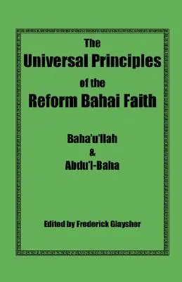 Los Principios Universales de la Fe Bahai Reformista - The Universal Principles of the Reform Bahai Faith