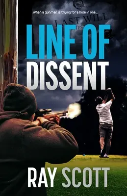 Línea de disensión: Cuando un pistolero intenta hacer un hoyo en uno... - Line of Dissent: When a gunman is trying for a hole in one...