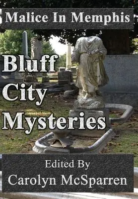 Malicia en Memphis: Misterios de Bluff City - Malice In Memphis: Bluff City Mysteries